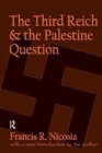 The Third Reich and the Palestine Question - Book