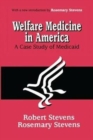 Welfare Medicine in America : A Case Study of Medicaid - Book