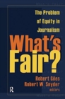 What's Fair? : The Problem of Equity in Journalism - Book