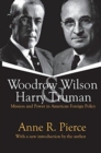 Woodrow Wilson and Harry Truman : Mission and Power in American Foreign Policy - Book