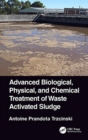 Advanced Biological, Physical, and Chemical Treatment of Waste Activated Sludge - Book