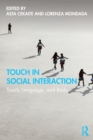 Touch in Social Interaction : Touch, Language, and Body - Book
