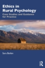 Ethics in Rural Psychology : Case Studies and Guidance for Practice - Book