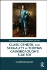 Class, Gender, and Sexuality in Thomas Gainsborough’s Blue Boy - Book