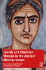 Jewish and Christian Women in the Ancient Mediterranean - Book