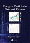 Energetic Particles in Tokamak Plasmas - Book