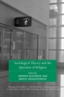 Sociological Theory and the Question of Religion - Book