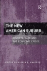 The New American Suburb : Poverty, Race and the Economic Crisis - Book