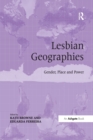 Lesbian Geographies : Gender, Place and Power - Book