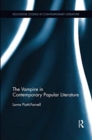 The Vampire in Contemporary Popular Literature - Book