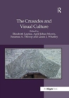 The Crusades and Visual Culture - Book