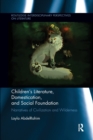 Children's Literature, Domestication, and Social Foundation : Narratives of Civilization and Wilderness - Book