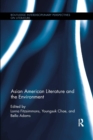 Asian American Literature and the Environment - Book