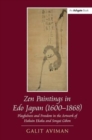 Zen Paintings in Edo Japan (1600-1868) : Playfulness and Freedom in the Artwork of Hakuin Ekaku and Sengai Gibon - Book