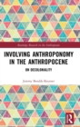 Involving Anthroponomy in the Anthropocene : On Decoloniality - Book