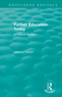 Routledge Revivals: Further Education Today (1979) : A Critical Review - Book