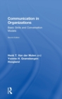 Communication in Organizations : Basic Skills and Conversation Models - Book