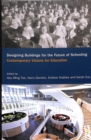 Designing Buildings for the Future of Schooling : Contemporary Visions for Education - Book