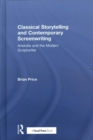 Classical storytelling and Contemporary Screenwriting : Aristotle and the Modern Scriptwriter - Book