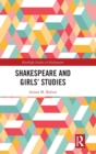Shakespeare and Girls’ Studies - Book