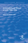 Revival: A Constitutional History of India (1936) : 1600-1935 - Book