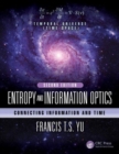 Entropy and Information Optics : Connecting Information and Time, Second Edition - Book