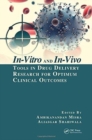 In-Vitro and In-Vivo Tools in Drug Delivery Research for Optimum Clinical Outcomes - Book