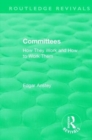 Routledge Revivals: Committees (1963) : How They Work and How to Work Them - Book