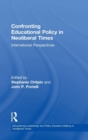 Confronting Educational Policy in Neoliberal Times : International Perspectives - Book