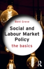 Social and Labour Market Policy : The Basics - Book