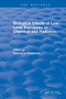 Biological Effects of Low Level Exposures to Chemical and Radiation - Book
