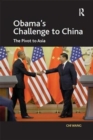 Obama's Challenge to China : The Pivot to Asia - Book
