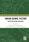 Indian Genre Fiction : Pasts and Future Histories - Book