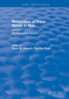 Revival: Metabolism of Trace Metals in Man Vol. I (1984) : Developmental Aspects - Book