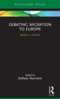 Debating Migration to Europe : Welfare vs Identity - Book