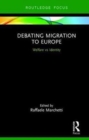 Debating Migration to Europe : Welfare vs Identity - Book