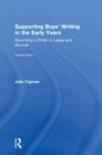 Supporting Boys’ Writing in the Early Years : Becoming a Writer In Leaps and Bounds - Book