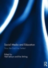 Social Media and Education : Now the Dust Has Settled - Book