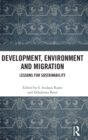 Development, Environment and Migration : Lessons for Sustainability - Book