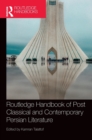 Routledge Handbook of Post Classical and Contemporary Persian Literature - Book
