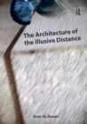 The Architecture of the Illusive Distance - Book