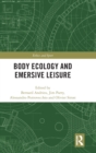 Body Ecology and Emersive Leisure - Book