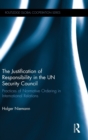 The Justification of Responsibility in the UN Security Council : Practices of Normative Ordering in International Relations - Book