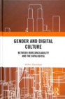 Gender and Digital Culture : Between Irreconcilability and the Datalogical - Book