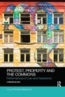 Protest, Property and the Commons : Performances of Law and Resistance - Book