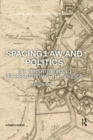Spacing Law and Politics : The Constitution and Representation of the Juridical - Book