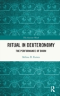 Ritual in Deuteronomy : The Performance of Doom - Book
