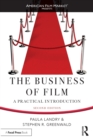 The Business of Film : A Practical Introduction - Book
