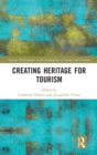 Creating Heritage for Tourism - Book