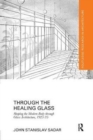 Through the Healing Glass : Shaping the Modern Body through Glass Architecture, 1925-35 - Book